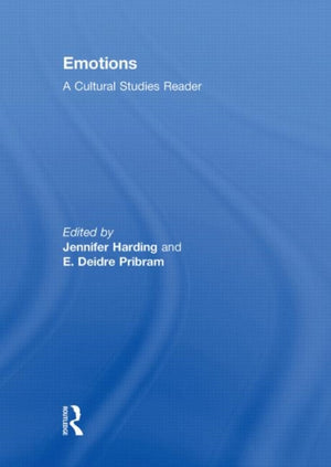 Emotions: A Cultural Studies Reader