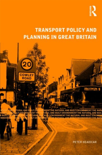 Book cover of: Transport Policy and Planning in Great Britain. By: Peter Headicar