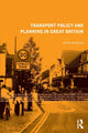 Book cover of: Transport Policy and Planning in Great Britain. By: Peter Headicar