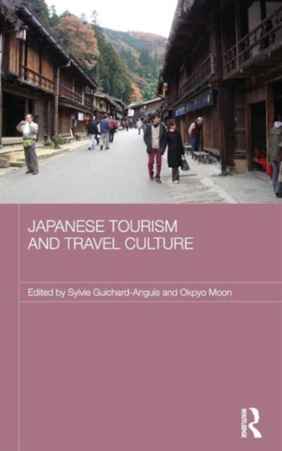 Book cover of: Japanese Tourism and Travel Culture