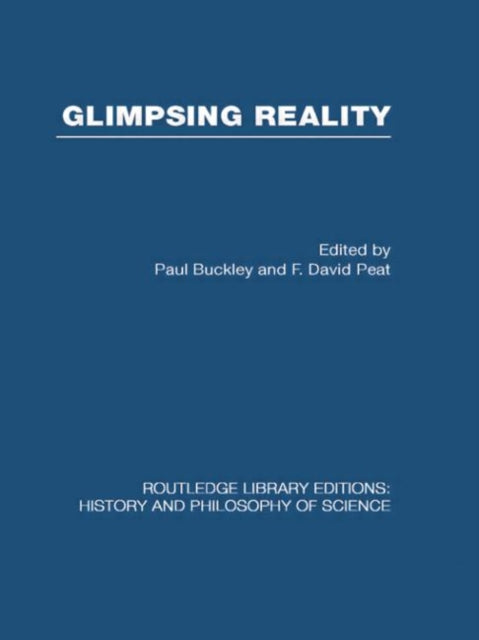 Book cover of: Glimpsing Reality. By: F. David Peat