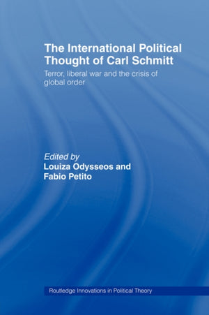 The International Political Thought of Carl Schmitt