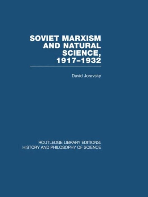 Book cover of: Soviet Marxism and Natural Science. By: David Joravsky