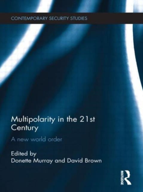 Book cover of: Multipolarity in the 21st Century. By: Donette Murray