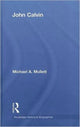Book cover of: John Calvin. By: Michael A. Mullett