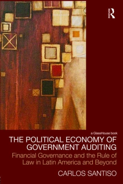 Book cover of: Political Economy of Government Auditing. By: Carlos Santiso