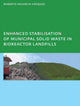 Book cover of: Enhanced stabilisation of municipal solid waste in bioreactor landfills
