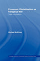 Book cover of: Economic Globalisation as Religious War. By: Michael McKinley
