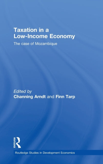Book cover of: Taxation in a Low-Income Economy. By: Channing Arndt