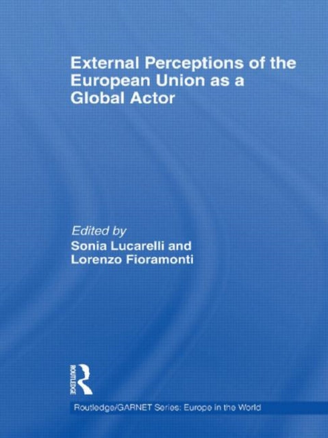 Book cover of: External Perceptions of the European Union as a Global Actor