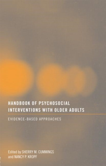 Book cover of: Handbook of Psychosocial Interventions with Older Adults. By: Sherry M. Cummings