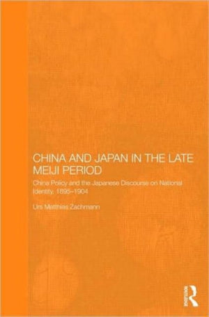 China and Japan in the Late Meiji Period