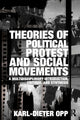 Book cover of: Theories of Political Protest and Social Movements. By: Karl-Dieter Opp