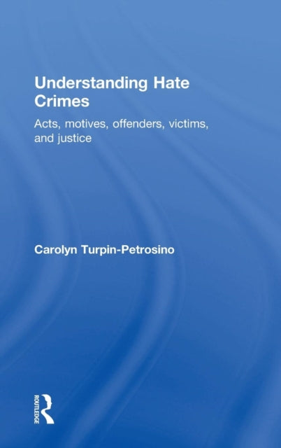 Book cover of: Understanding Hate Crimes. By: Carolyn Turpin-Petrosino