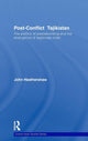 Book cover of: Post-Conflict Tajikistan. By: John Heathershaw
