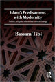 Book cover of: Islam's Predicament with Modernity. By: Bassam Tibi