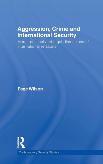 Book cover of: Aggression, Crime and International Security. By: Page Wilson