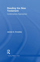 Book cover of: Reading the New Testament. By: James G. Crossley