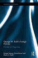 Book cover of: George W. Bush's Foreign Policies. By: James Gow