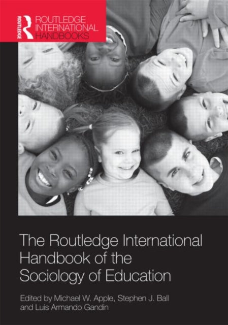 Book cover of: Routledge International Handbook of the Sociology of Education. By: Michael W. Apple