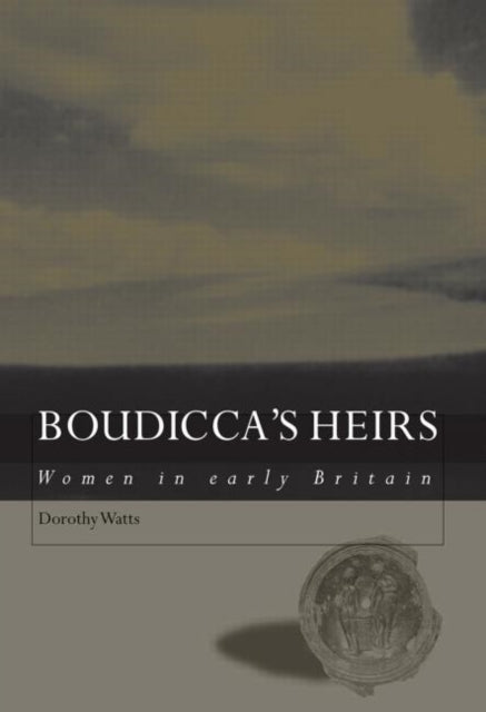 Book cover of: Boudicca's Heirs. By: Dorothy Watts