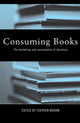 Book cover of: Consuming Books. By: Stephen Brown