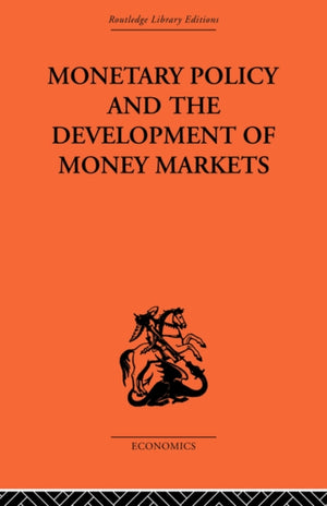 Monetary Policy and the Development of Money Markets