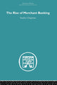 Book cover of: Rise of Merchant Banking. By: Stanley Chapman