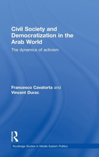 Book cover of: Civil Society and Democratization in the Arab World. By: Francesco Cavatorta