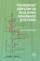 Book cover of: Transient Airflow in Building Drainage Systems. By: J. A. Swaffield