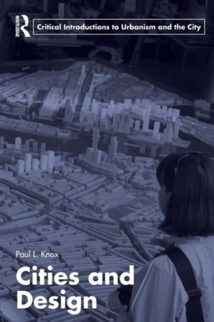 Book cover of: Cities and Design. By: Paul L. Knox
