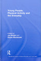 Book cover of: Young People, Physical Activity and the Everyday. By: Jan Wright