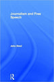 Book cover of: Journalism and Free Speech. By: John Steel