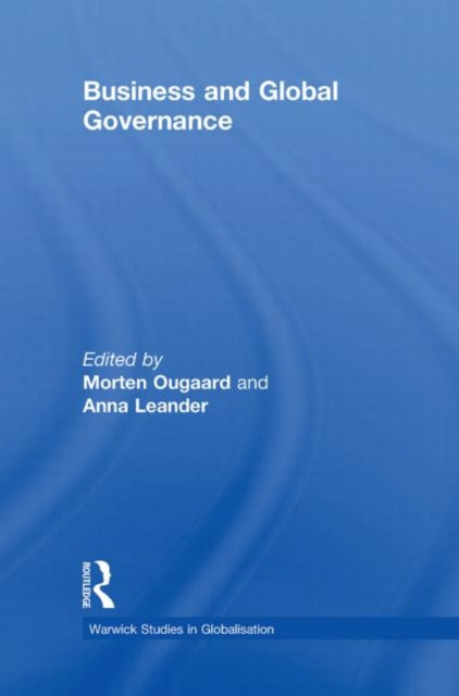 Book cover of: Business and Global Governance. By: Morten Ougaard