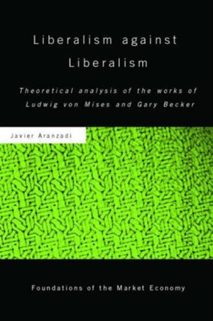 Liberalism against Liberalism