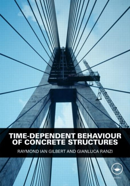Book cover of: Time-Dependent Behaviour of Concrete Structures. By: R. I. Gilbert