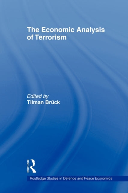 Book cover of: Economic Analysis of Terrorism. By: Tilman Brück