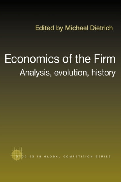Book cover of: Economics of the Firm. By: Michael Dietrich