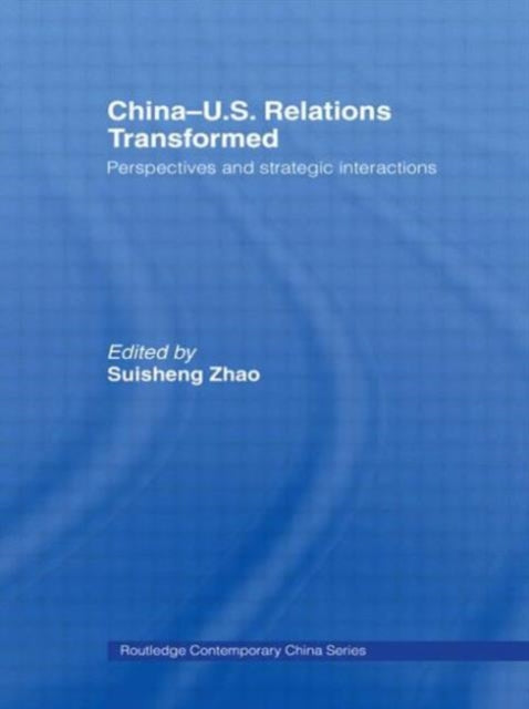 Book cover of: China-US Relations Transformed