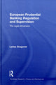 Book cover of: European Prudential Banking Regulation and Supervision. By: Larisa Dragomir