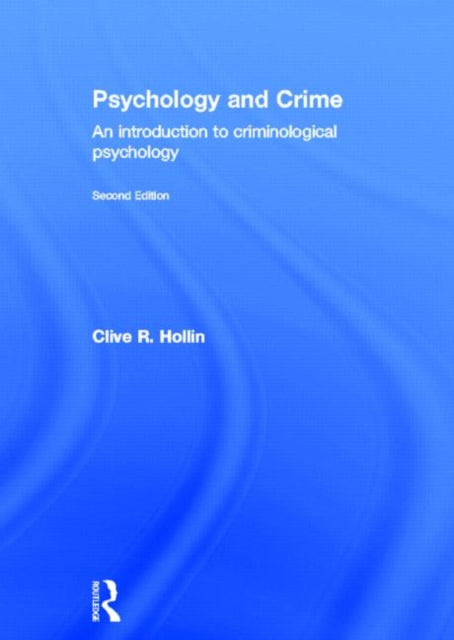 Book cover of: Psychology and Crime. By: Clive R. Hollin
