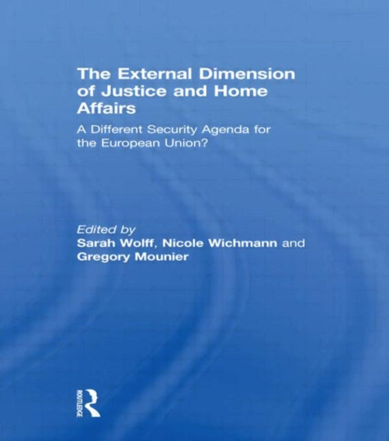 Book cover of: External Dimension of Justice and Home Affairs. By: Sarah Wolff