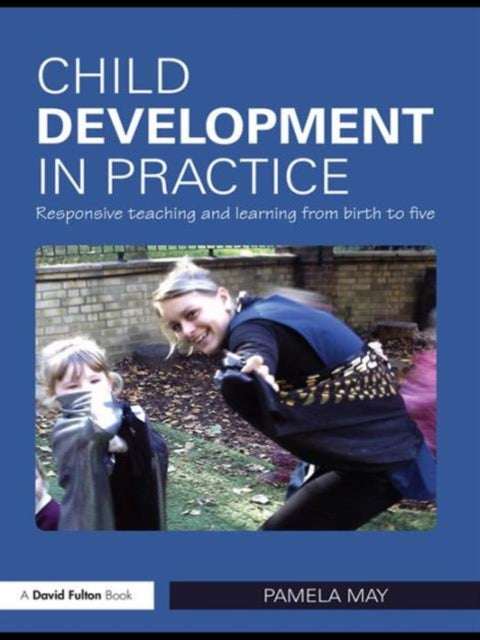 Book cover of: Child Development in Practice. By: Pamela May