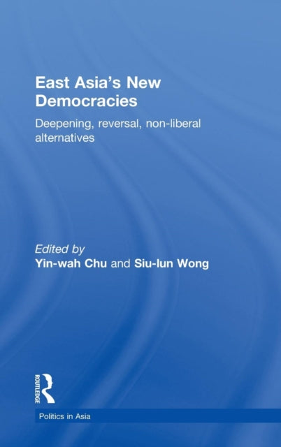 Book cover of: East Asia's New Democracies. By: Yin-wah Chu