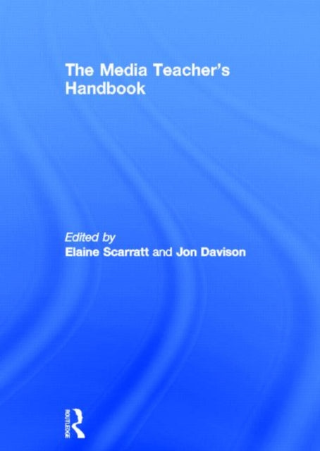 Book cover of: Media Teacher's Handbook. By: Elaine Scarratt
