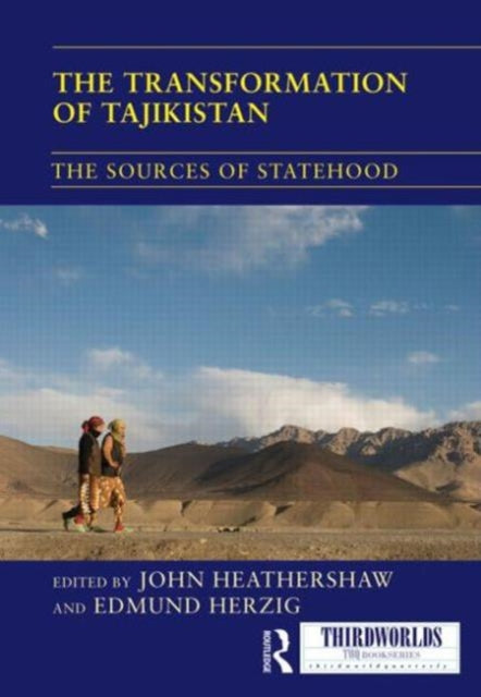 Book cover of: Transformation of Tajikistan. By: John Heathershaw