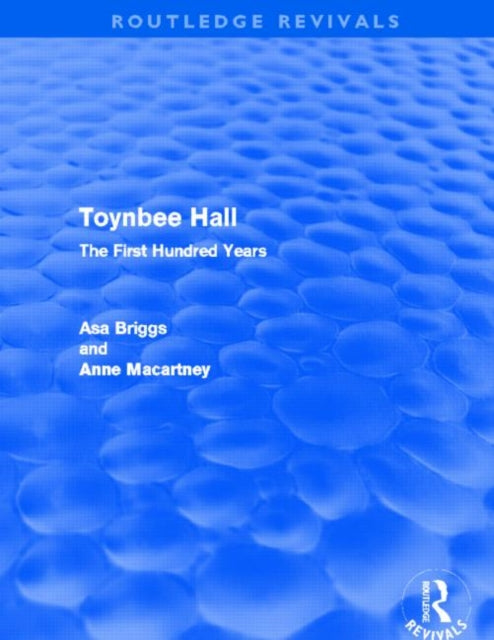 Book cover of: Toynbee Hall (Routledge Revivals). By: Asa Briggs
