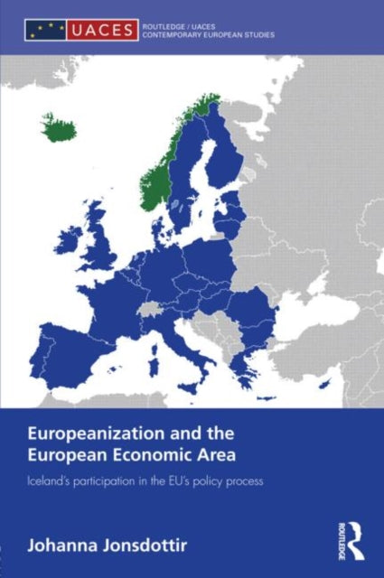Book cover of: Europeanization and the European Economic Area. By: Johanna Jonsdottir