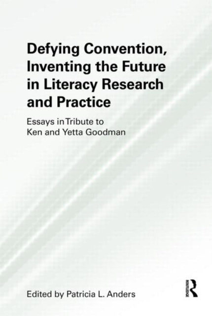 Book cover of: Defying Convention, Inventing the Future in Literary Research and Practice