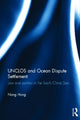 Book cover of: UNCLOS and Ocean Dispute Settlement. By: Nong Hong